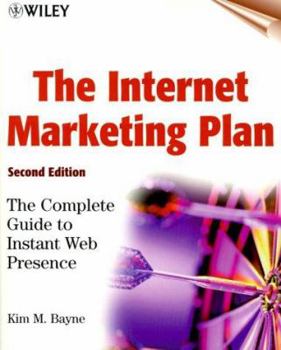 Paperback The Internet Marketing Plan: The Complete Guide to Instant Web Presence [With CDROM] Book
