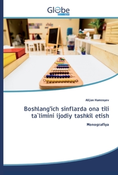 Paperback Boshlang'ich sinflarda ona tili ta`limini ijodiy tashkil etish [Uzbek] Book