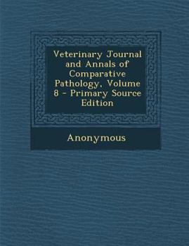 Paperback Veterinary Journal and Annals of Comparative Pathology, Volume 8 Book