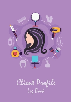 Paperback Customer client profile log book: Hairstylist glance client profile book