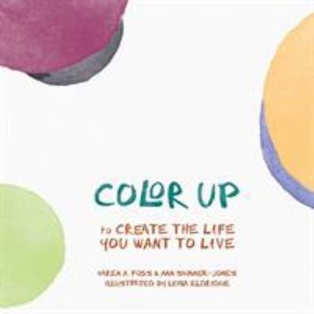 Paperback Color Up: to Create the Life You Want to Live Book