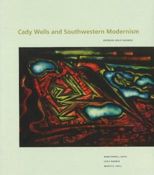 Hardcover Cady Wells and Southwestern Modernism Book