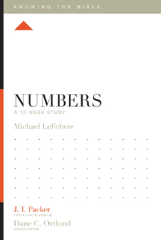 Numbers: A 12-Week Study - Book  of the Knowing the Bible