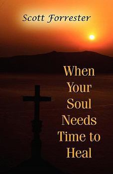 Paperback When Your Soul Needs Time to Heal Book