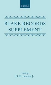 Hardcover Blake Records Supplement: Being New Materials Relating to the Life of William Blake Discovered Since the Publication of Blake Records (1969) Book