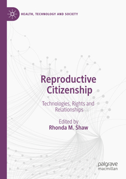 Paperback Reproductive Citizenship: Technologies, Rights and Relationships Book