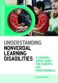 Paperback Understanding Nonverbal Learning Disabilities: A Common-Sense Guide for Parents and Professionals Book