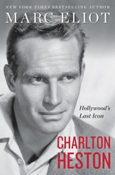 Hardcover Charlton Heston: Hollywood's Last Icon Book