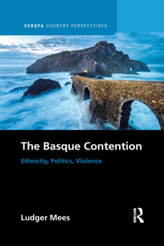 Paperback The Basque Contention: Ethnicity, Politics, Violence Book