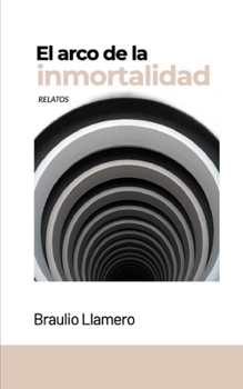 Paperback El arco de la inmortalidad: Relatos [Spanish] Book