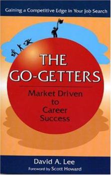 Paperback THE GO-GETTERS: Market Driven to Career Success Book