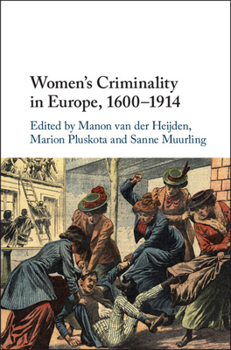Hardcover Women's Criminality in Europe, 1600-1914 Book