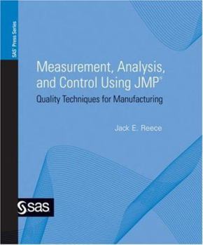 Paperback Measurement, Analysis, and Control Using JMP: Quality Techniques for Manufacturing Book