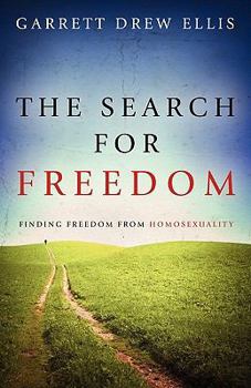 The Search for Freedom: Finding Freedom from Homosexuality