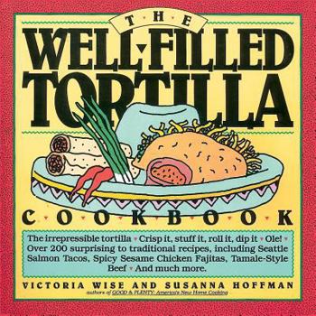 Paperback The Well-Filled Tortilla Cookbook Book