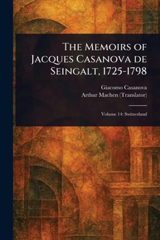 Paperback The Memoirs of Jacques Casanova De Seingalt, 1725-1798 Book