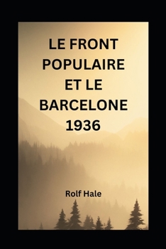 Paperback Le Front Populaire Et Le Barcelone 1936 [French] Book