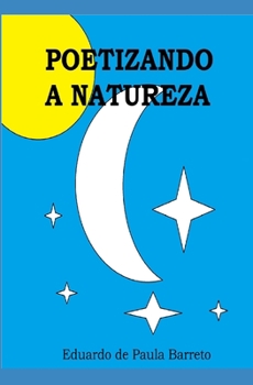 Paperback Poetizando a Natureza [Portuguese] Book