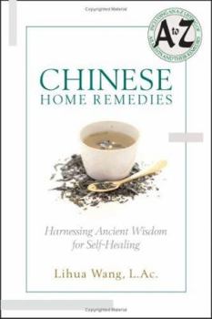 Paperback Chinese Home Remedies: Harnessing Ancient Wisdom for Self-Healing Book