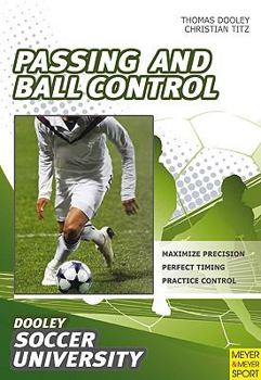 Paperback Soccer, Passing and Ball Control: 84 Drills and Exercises Designed to Improve Passing and Control Book