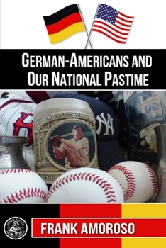 Paperback German-Americans and Our National Pastime Book