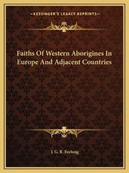 Paperback Faiths Of Western Aborigines In Europe And Adjacent Countries Book