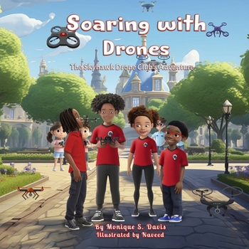 Paperback Soaring with Drones: The Skyhawk Drone Club's Adventures Book