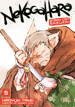 Nekogahara: Stray Cat Samurai, Vol. 5 - Book #5 of the Nekogahara