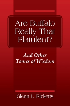 Paperback Are Buffalo Really That Flatulent? And Other Tomes of Wisdom Book