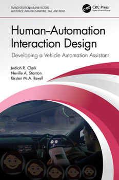 Hardcover Human-Automation Interaction Design: Developing a Vehicle Automation Assistant Book