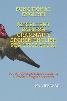 Paperback Functional English (Excellent English Grammar & Spoken English Practice Book): For All College/School Students & Spoken English learners Book