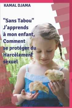 Paperback Sans Tabou. J'apprends à mon enfant, Comment se protéger du harcèlement sexuel [French] Book