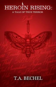 Paperback Heroin Rising: A Tale of True Terror Book