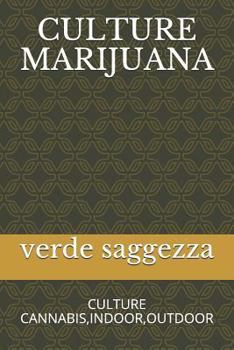 Paperback Culture Marijuana: Culture Cannabis, Indoor, Outdoor [French] Book