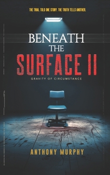 Paperback Beneath the Surface II: Gravity of Circumstance Book