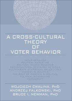 Hardcover A Cross-Cultural Theory of Voter Behavior Book