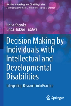 Decision Making by Individuals with Intellectual and Developmental Disabilities: Integrating Research into Practice