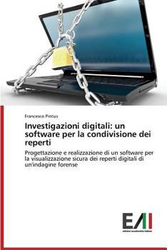Paperback Investigazioni Digitali: Un Software Per La Condivisione Dei Reperti [Italian] Book