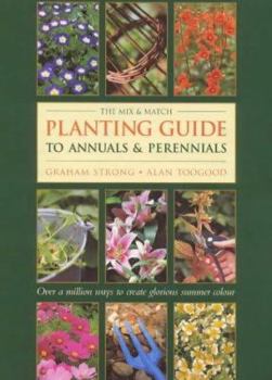 Hardcover The Mix and Match Planting Guide to Annuals and Perennials Book