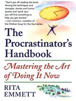 Paperback The Procrastinator's Handbook: Mastering the Art of Doing It Now Book
