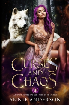 Curses and Chaos: An Enemies-to-Lovers Shifter Romance - Book #1 of the Lost Witch