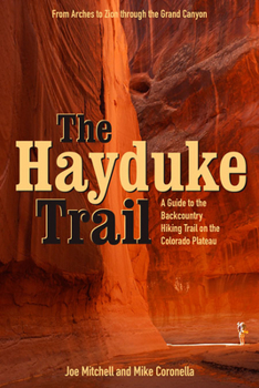 Paperback The Hayduke Trail: A Guide to the Backcountry Hiking Trail on the Colorado Plateau Book