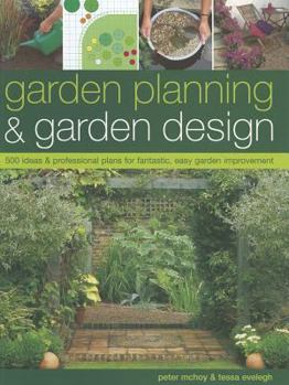 Paperback Garden Planning & Garden Design: 500 Ideas & Professional Plans for Fantastic, Easy Garden Improvement Book