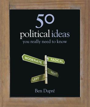 50 Political Ideas You Really Need to Know - Book  of the 50 Ideas You Really Need to Know