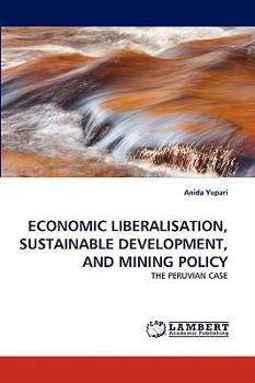 Paperback Economic Liberalisation, Sustainable Development, and Mining Policy Book