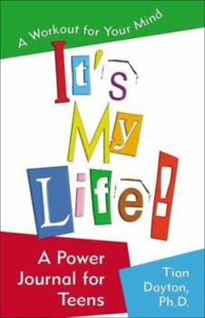 Paperback It's My Life! a Power Journal for Teens: A Workout for Your Mind Book