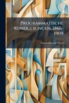 Paperback Programmatische Kundgebungen, 1866-1909 [German] Book