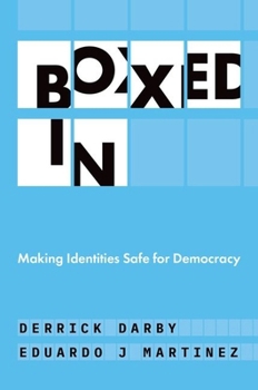 Hardcover Boxed in: Making Identities Safe for Democracy Book