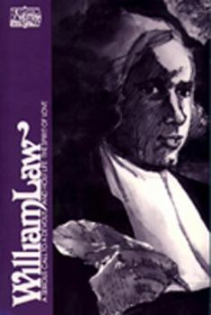 Paperback William Law: A Serious Call to a Devout and Holy Life, the Spirit of Love Book
