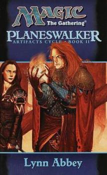 Planeswalker (Magic: The Gathering: Artifacts Cycle, #2) - Book #2 of the Magic: The Gathering: Artifacts Cycle